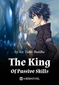 The King Of Passive Skills - Official Web Novel (cn) Cover By Author 'Six Tubes Buddha'