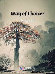 Way Of Choices - Official Chinese Webnovel Cover By Author 'Mao Ni'