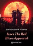 Since The Red Moon Appeared - Official Chinese Webnovel Cover By Author 'Ghost Of Dark Mountain'