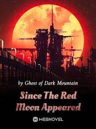 Since The Red Moon Appeared - Official Chinese Webnovel Cover By Author 'Ghost Of Dark Mountain'