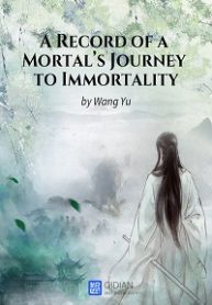 A Record Of A Mortal’s Journey To Immortality Novel - Official Chinese Webnovel Cover By Author 'Wang Yu'