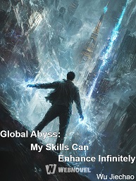 Global Abyss: My Skills Can Enhance Infinitely - Official Chinese Webnovel Cover By Author 'Wu Jiechao'