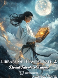 Library Of Heaven’s Path 2 Eternal Fate Of The Heavens - Official Chinese Webnovel Cover By Author 'Heng Sao Tian Ya'