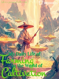 My Daily Life Of Farming In The World Of Cultivation - Official Chinese Webnovel Cover By Author 'Life Is A Journey Of Cultivation'