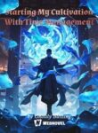 Starting My Cultivation With Time Management - Official Chinese Webnovel Cover By Author 'Ghostly Blessing'