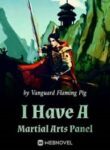 I Have A Martial Arts Panel - Official Chinese Webnovel Cover By Author 'Vanguard Flaming Pig'