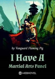 I Have A Martial Arts Panel - Official Chinese Webnovel Cover By Author 'Vanguard Flaming Pig'