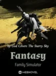 Fantasy Family Simulator - Official Chinese Web Novel Cover By Author '盘神遮星空'