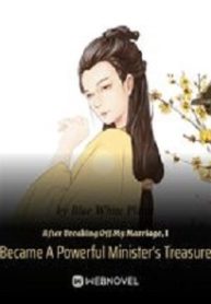 After Breaking Off My Marriage, I Became A Powerful Minister’s Treasure - Official Chinese Webnovel Cover By Author 'Blue White Plaids'