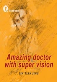 Amazing Doctor With Super Vision - Official Chinese Web Novel Cover By Author 'N/a'
