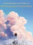 An Empress’s Return To The Present: The Real Young Lady’s Strong Comeback - Official Chinese Webnovel Cover By Author 'Mountain Spring'