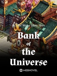 Bank Of The Universe - Official Web Novel (cn) Cover By Author 'Girl Wears Short Skirt'