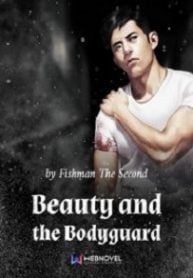 Beauty And The Bodyguard - Official Chinese Web Novel Cover By Author 'Fishman The Second ;鱼人二代'
