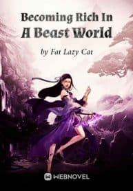 Becoming Rich In A Beast World - Official Chinese Novel Cover By Author 'Fat Lazy Cat'
