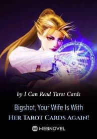 Bigshot, Your Wife Is With Her Tarot Cards Again! - Official Web Novel (cn) Cover By Author 'I Can Read Tarot Cards'