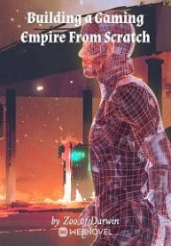 Building A Gaming Empire From Scratch - Official Chinese Webnovel Cover By Author 'Zoo Of Darwin'