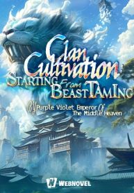 Clan Cultivation: Starting From Beast Taming - Official Chinese Webnovel Cover By Author 'Purple Violet Emperor Of The Middle Heaven'