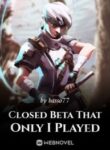Closed Beta That Only I Played - Official Chinese Novel Cover By Author 'Basso77'