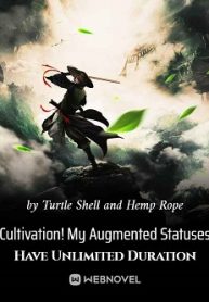 Cultivation! My Augmented Statuses Have Unlimited Duration - Official Chinese Webnovel Cover By Author 'Turtle Shell And Hemp Rope'