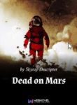 Dead On Mars Novel - Official Chinese Web Novel Cover By Author 'Skyray Descriptor'