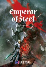 Emperor Of Steel - Official Korean Web Novel Cover By Author 'Kangchan, 강찬'