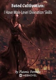Fated Cultivation: I Have Max-level Divination Skills - Official Chinese Webnovel Cover By Author 'Platonic Formula'