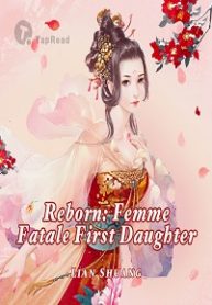 Reborn: Femme Fatale First Daughter - Official Chinese Web Novel Cover By Author 'Lian Shuang, 帘霜'