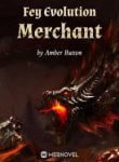 Fey Evolution Merchant - Official Chinese Webnovel Cover By Author 'Amber Button'