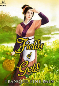 Fields Of Gold - Official Chinese Web Novel Cover By Author 'Tranquil Fine Rain, 姽婳晴雨'