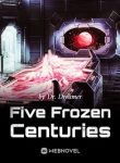 Five Frozen Centuries - Official Web Novel (cn) Cover By Author 'Dr. Dreamer'