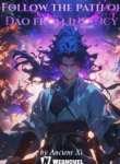 Follow The Path Of Dao From Infancy - Official Chinese Webnovel Cover By Author 'Ancient Xi'
