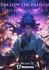 Follow The Path Of Dao From Infancy - Official Chinese Webnovel Cover By Author 'Ancient Xi'