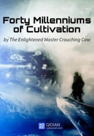 Forty Millenniums Of Cultivation - Official Chinese Web Novel Cover By Author 'Cow, The Enlightened Master Crouching, 卧牛真人'