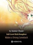Full-level Rich Daughter Makes A Strong Comeback - Official Chinese Webnovel Cover By Author 'Summer Powder'