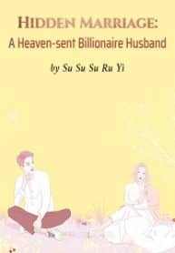 Hidden Marriage: A Heaven-sent Billionaire Husband - Official Chinese Web Novel Cover By Author 'Su Su Su Ru Yi'