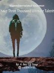 Hyperdimensional Universe: I Have Three Thousand Ultimate Talents - Official Chinese Webnovel Cover By Author 'A Sea Of Soup'