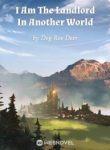 I Am The Landlord In Another World - Official Chinese Webnovel Cover By Author 'Dog Roe Deer'