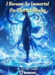 I Became An Immortal On Mortal Realm - Official Chinese Webnovel Cover By Author 'Let Me Laugh'