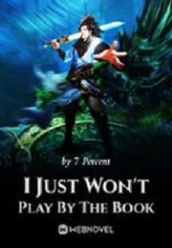 I Just Won’t Play By The Book - Official Chinese Webnovel Cover By Author '7 Percent'