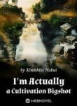 I’m Actually A Cultivation Bigshot(wn) - Official Chinese Novel Cover By Author 'Kinoshita Nakui'
