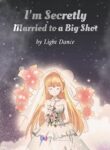 I’m Secretly Married To A Big Shot - Official Web Novel (cn) Cover By Author 'Light Dance'