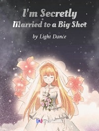 I’m Secretly Married To A Big Shot - Official Web Novel (cn) Cover By Author 'Light Dance'
