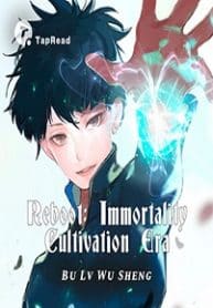 Reboot: Immortality Cultivation Era - Official Chinese Web Novel Cover By Author 'Bu Lv Wu Sheng, 步履无声'