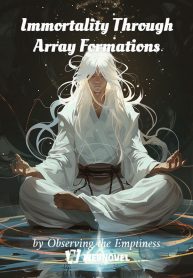 Immortality Through Array Formations - Official Chinese Webnovel Cover By Author 'Observing The Emptiness'
