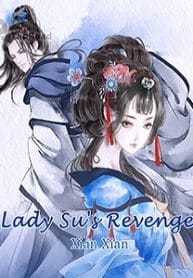 Lady Su’s Revenge - Official Chinese Web Novel Cover By Author 'Xian Xian 鲜仙'