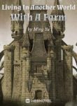 Living In Another World With A Farm - Official Chinese Webnovel Cover By Author 'Ming Yu'