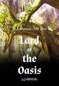 Lord Of The Oasis - Official Chinese Webnovel Cover By Author 'Ji Mansion's Old Zhao'