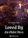 Loved By An Older Man - Official Chinese Webnovel Cover By Author 'Dreamy Coffee'