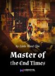 Master Of The End Times - Official Chinese Web Novel Cover By Author 'Little Word Qin'
