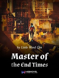 Master Of The End Times - Official Chinese Web Novel Cover By Author 'Little Word Qin'
